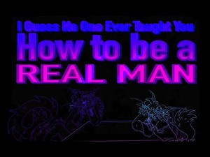 REAL MAN | AMV/PMV