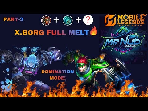 🔥 X.Borg Domination – Part 3 #mrnubgaming #mobilelegendsbangbang