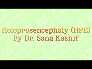 Ultrasound features of Holoprosencephaly (HPE) - A2Z of Ultrasound