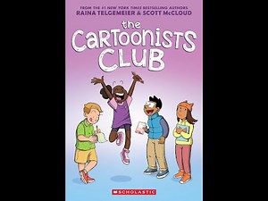 The Cartoonists Club by Raina Telgemeir and Scott McCloud