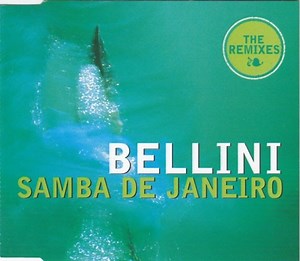 Bellini - Samba De Janeiro (The Remixes)
