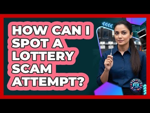 How Can I Spot A Lottery Scam Attempt?