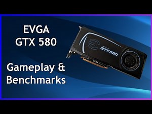 EVGA Geforce GTX 580 - Benchmarks & Gameplay