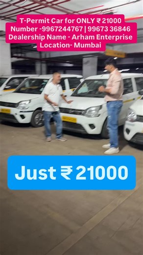 Fahad Munshi on Instagram: "T-Permit Car for ONLY ₹ 21000 Number -9967244767 | 99673 36846 Dealership Name - Arham Enterprise Location- Mumbai"