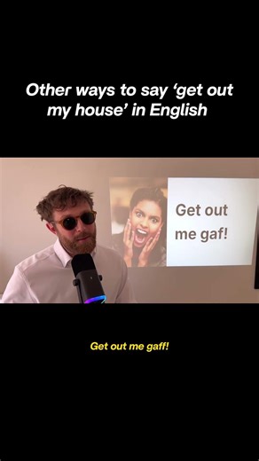 Other ways to say get out of my house in English #learnenglish