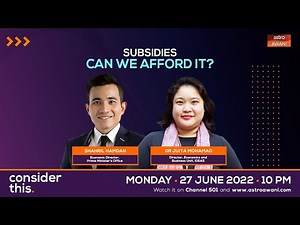 [LIVE] Consider This : Subsidies - Can We Afford It? | 27 June 2022