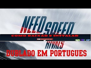 Como baixar e instalar:Need For Speed Rivals Dublado Em Português-(2017)