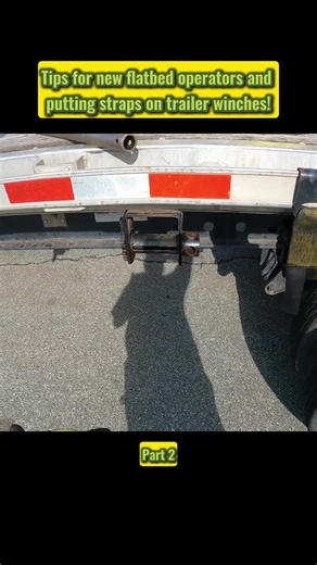 #Tips for new flatbed operators and putting straps on trailer winches!