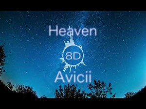 Avicii Heaven (8D)【立体音響 8D audio 高音質】洋楽 《※use Earphones 》