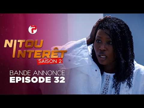 Nitou Intérêt Saison 2 - Bande Annonce Episode 32