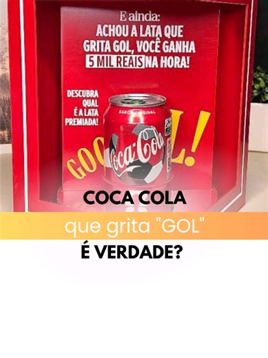 Coca-Cola que Grita 'Gol': A Promoção Real