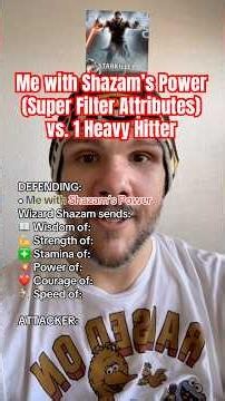 Me with Shazam’s Power (Super Filter Attributes) vs. 1 Heavy Hitter