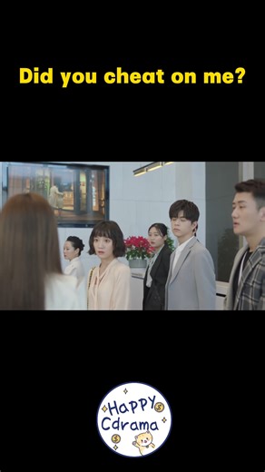 Did you cheat on me？ | Happy Cdrama