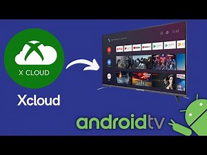 Xcloud en Tv Box o Android Tv