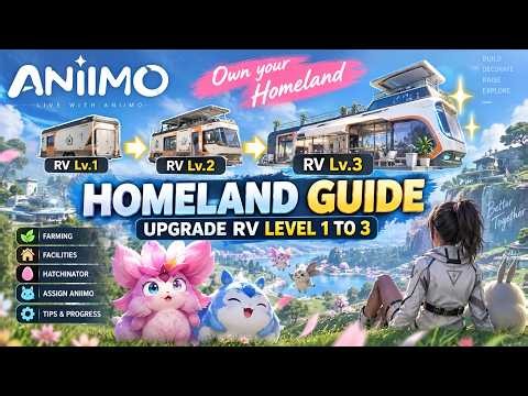 Aniimo Homeland Guide – Upgrade RV Level 1 to 3 | Own Your Homeland