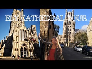 A TOUR INSIDE ELY CATHEDRAL | UK