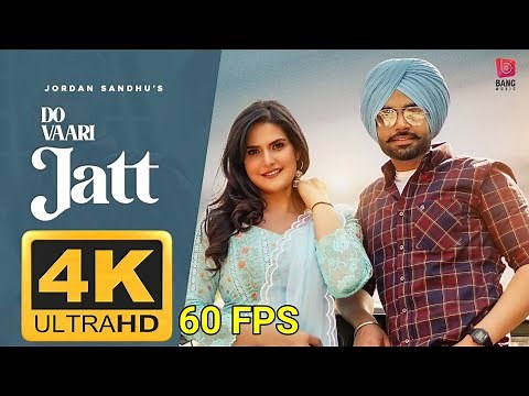 Do Vaari Jatt 4K 60FPS Jordan Sandhu Ft Zareen Khan | New Punjabi Songs 2021| Latest Punjabi