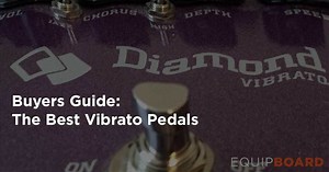 6 Best Vibrato Pedals for Guitar: Shimmers and Swells 2026
