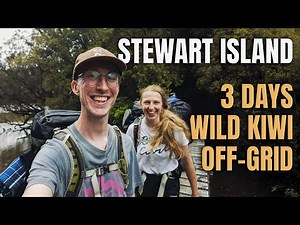 Stewart Island | Our Wildest Hike Yet! + Wild Kiwi Encounter