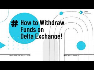 EXPLAINED: Withdrawing on Delta Exchange