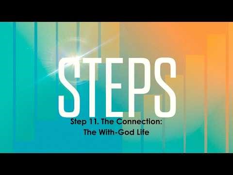 3 22 26 - Step 11. The Connection: The With-God Life