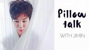 【ASMR Boyfriend 】JIMIN的睡前谈话