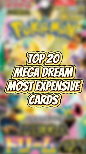 Top 20 Most Expensive Mega Dream Cards! #pokemon