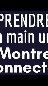 UTILISER une SMART WATCH, comment prendre en main et exploiter une montre connectée Android Wear OS