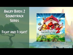 Angry Birds 2 Soundtrack | Fight and Flight! | ABSFT