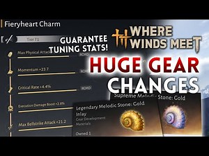 NEW Gear & Tuning Changes in Version 1.2 (Tuning Shells & Multi-stat Gear) - Where Winds Meet