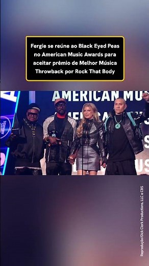 FERGIE SE REÚNE AO BLACK EYES PEAS PARA RECEBER PRÊMIO POR ROCK THAT BODY