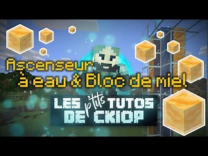 TUTO 🔎 | ASCENSEUR à eau & BLOC de MIEL | Minecraft