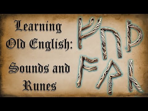Learning the Old English Language: Episode 1 - Sounds and Runes