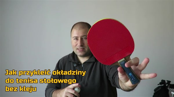 Jak nakleić okładziny na deskę w tenisie stołowym - bez użycia klejów