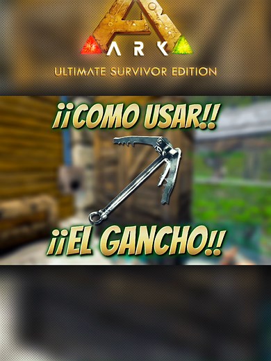 Cómo usar el Gancho en Ark Ultimate Mobile Edition