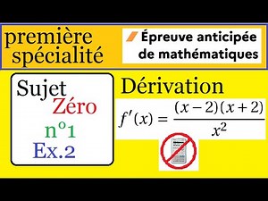 Première Spé maths - Épreuve anticipée - Sujet Zéro 1 - ex 2- étude de fonctions