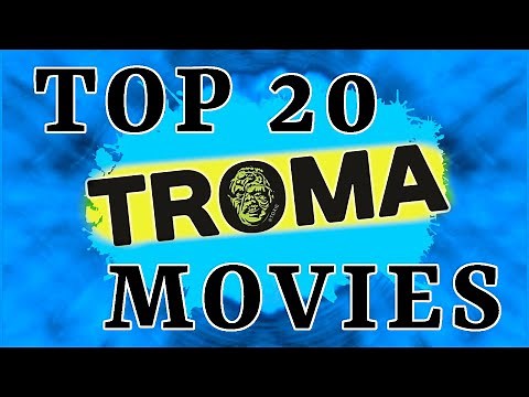 Top 20 TROMA Movies