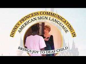Disney Princess Communicating in American Sign Language Brings Joy to Deaf Child