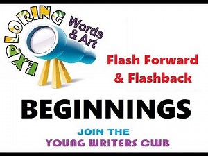 Flash Forward and Flashback (How to begin your story Part 2)