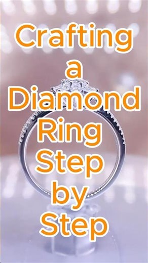 Crafting a Diamond Ring Step by Step | Jewelry Factory Process