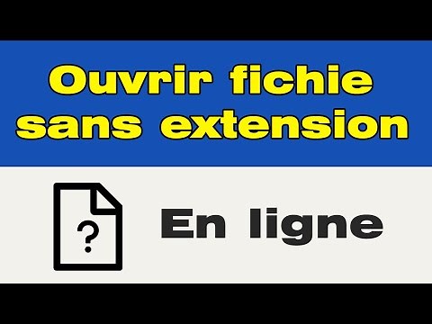 Comment ouvrir un fichier inconnu sans extension