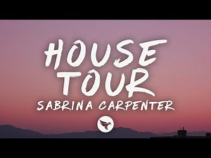 Sabrina Carpenter - House Tour (Lyrics)