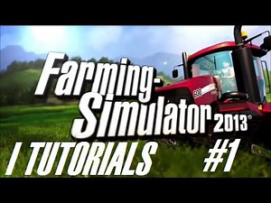 Farming Simulator 2013: TUTORIAL 1 Aratura