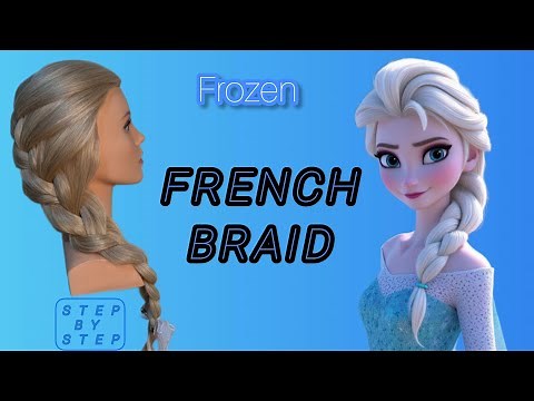 Disney's Elsa braid || FRENCH BRAID || Tutorial