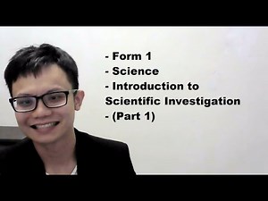 - Form 1- Science- Introduction to Scientific Investigation - (Part 1)