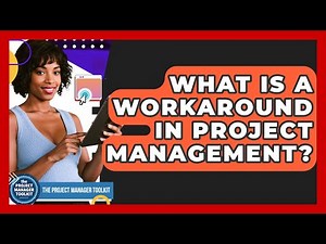 What Is A Workaround In Project Management? - The Project Manager Toolkit