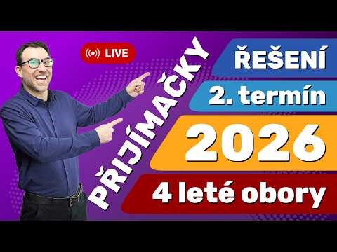 ŘEŠENÍ: PŘIJÍMAČKY NA SŠ Z MATIKY - 2026 - 2. termín - 4 leté obory 🔴 Marek Valášek
