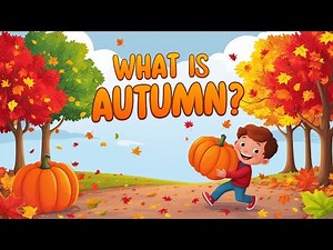 What is Autumn? | Fun Fall Facts for Kids | 3 to 5 Year Old Learning
