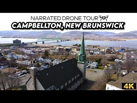 Explore Campbellton in Mesmerizing 4K Drone Footage 🌄🚁 | Aerial Tour of New Brunswick 🏔️