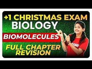 Plus One Christmas Exam | Biology | Biomolecules | Full Chapter Revision | Exam Winner